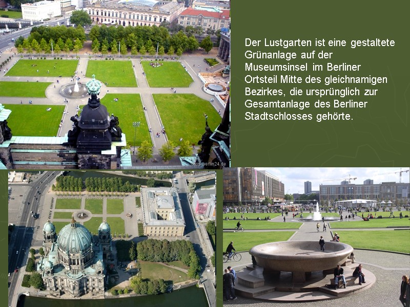 Der Lustgarten ist eine gestaltete Grünanlage auf der Museumsinsel im Berliner Ortsteil Mitte des